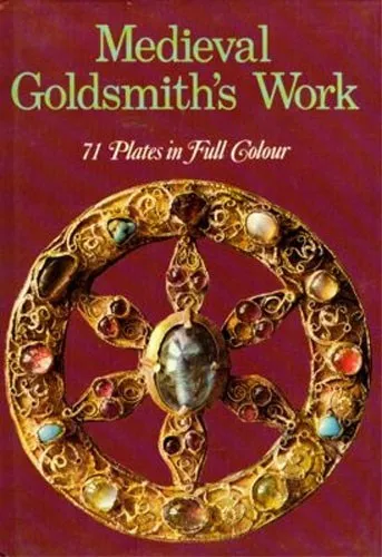 Medieval Goldsmiths Byzantine Romanesque Goth Europe Guilds Jewelry Reliquaries