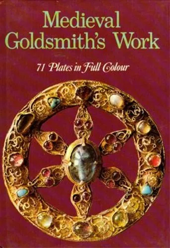 Medieval Goldsmiths Byzantine Romanesque Gothic European Guilds Crowns Brooches