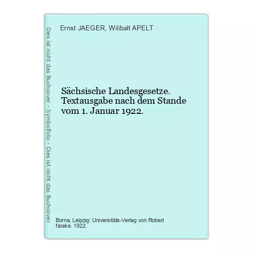Sächsische Landesgesetze. Textausgabe nach dem St JAEGER, Ernst / Wilibalt APEL