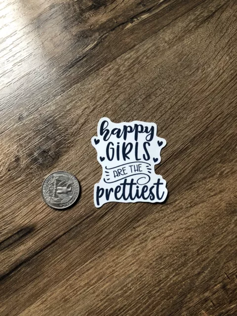 Happy Girls Are The Prettiest Decal Vinyl Sticker Water Bottle Laptop Waterproof