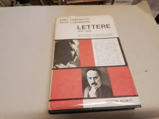 Lettere 1915-1918 - Liebknecht, Luxemburg - Editori Riuniti - 1967, 25f24