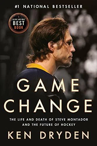 Game Change: The Life and Death of Steve Montador, and the Future of Hockey by K