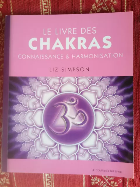 Livre des CHAKRAS connaissance & Harmonisation LIZ SIMPSON
