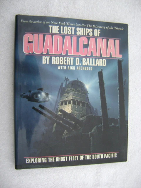 The Lost Ships Of Guadalcanal Book Maritime Nautical Marine (#036)