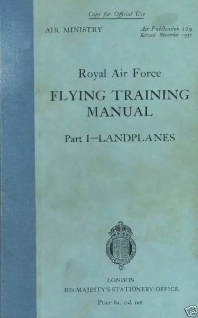 ROYAL AIR FORCE WW II FLYING TRAINING MANUAL - A.P.129           DOWNLOAD or DVD