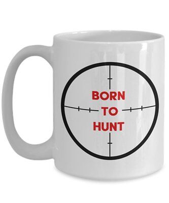 Born To Hunt Coffee Mug - Funny Tea Hot Cocoa Coffee Cup - Novelty Birthday...
