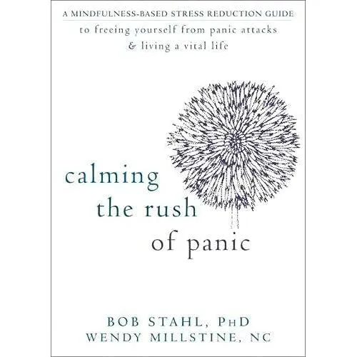 Calming the Rush of Panic: A Mindfulness-Based Stress R - Paperback NEW Stahl, B