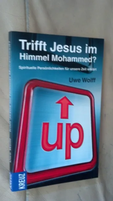 Uwe Wolff: Trifft Jesus im Himmel Mohammed?             (9783783123852)