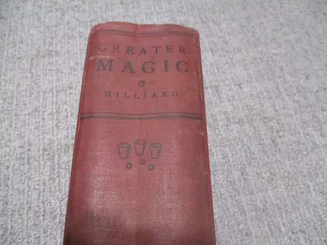 The Greater Magic by John Northern Hillard. 1938. Fifth Impression.