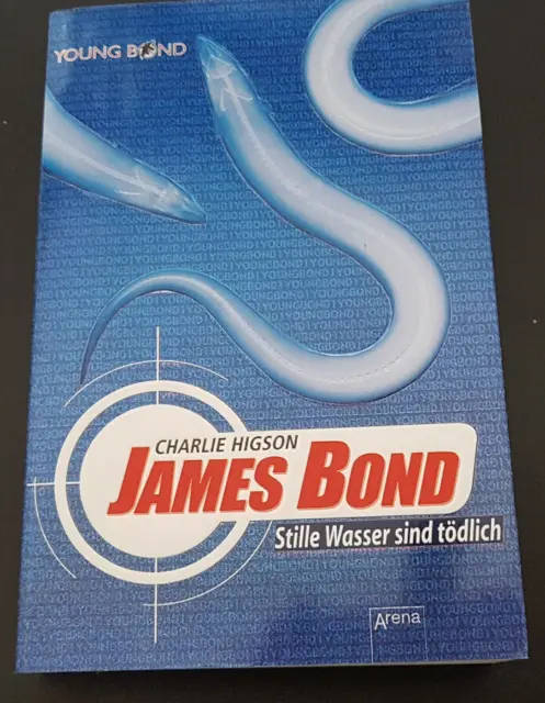 James Bond - Stille Wasser sind tödlich von Charlie Higson - Taschenbuch