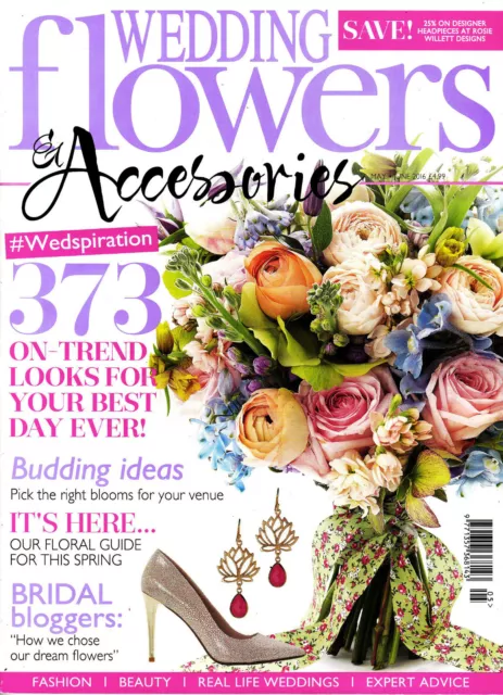 WEDDING FLOWERS & ACCESSORIES 5-6/2016 373 On-Trend Looks for Your Best Day @NEW