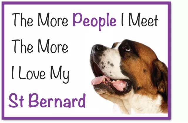 The More I Love My SAINT BERNARD Dog Vinyl Car Van Sticker