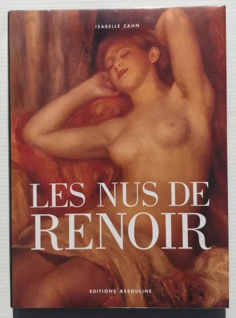 Isabelle Cahn ★ les nus de Renoir ★ éditions Assouline DL 1996