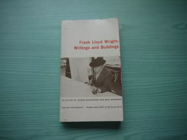 Frank Lloyd Wright: Writings And Buildings P/Back 1960 Edition Illust