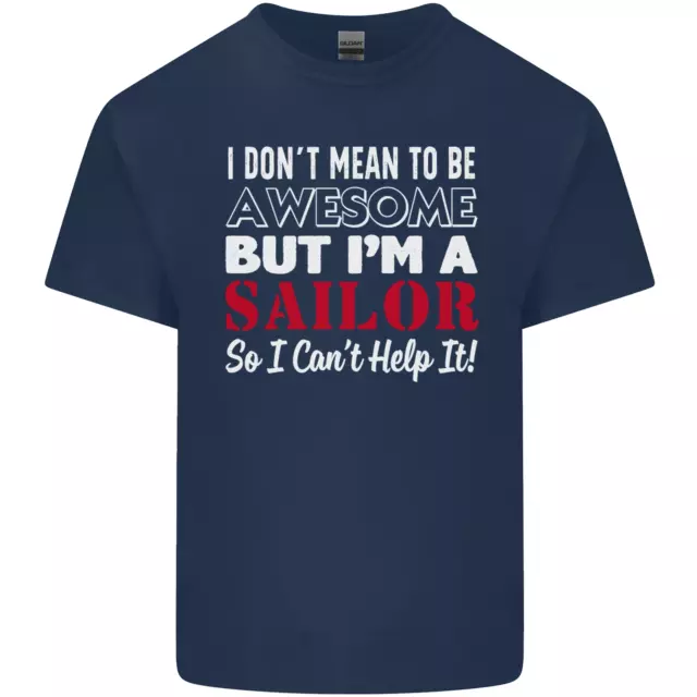 T-shirt top da uomo cotone I Dont Mean to Be but Im a Sailor Sailing 2