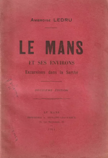 Le Mans Et Ses Environs. Excursions Dans La Sarthe D'ambroise Ledru 1914