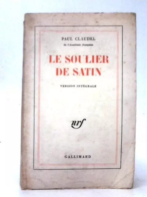 Der Schuh des Satins (Paul Claudel - 1929) (ID: 20317)