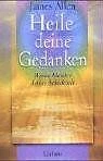 Heile Deine Gedanken. Werde Meister Deines Schicksa... | Buch | Zustand sehr gut