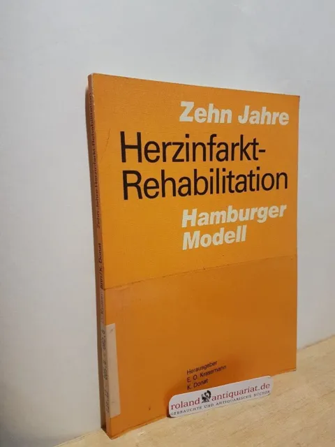 Zehn Jahre Herzinfarkt-Rehabilatation nach dem "Hamburger Modell" Krasemann, Dr.