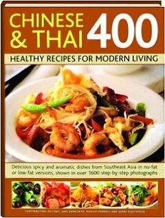 CHINESE AND THAI 400 HEALTHY RECIPES FOR MODERN LIVING By Jane Maggie Pannell