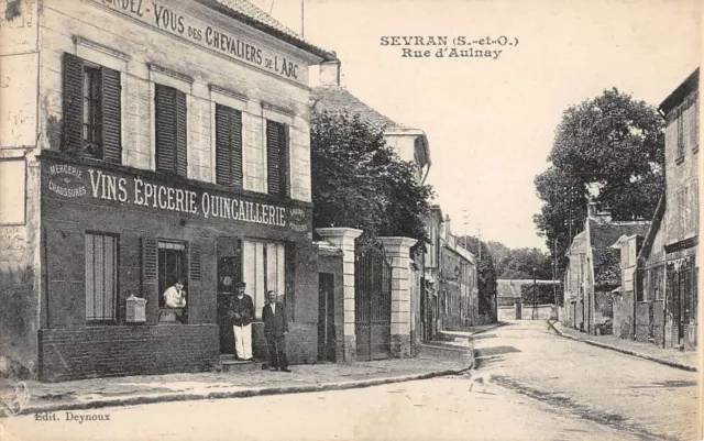 Cpa 93 Sevran / Rue D'aulnay / Vins / Epicerie / Quincaillerie / Rendez Vous Des