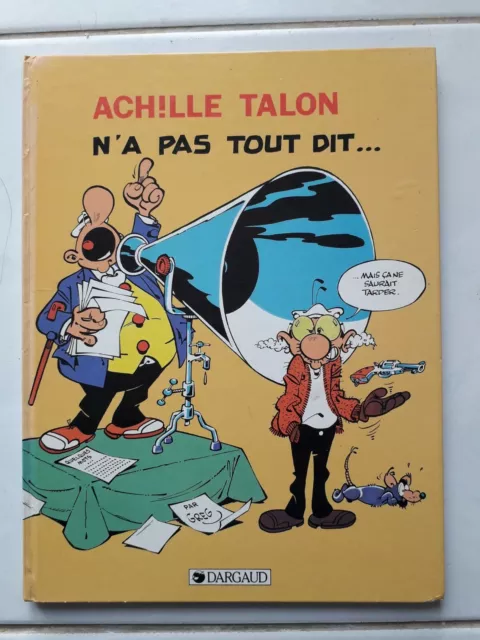 Achille Talon N'a Pas Tout Dit.            Eo.    1984.     Greg.      Dargaud.