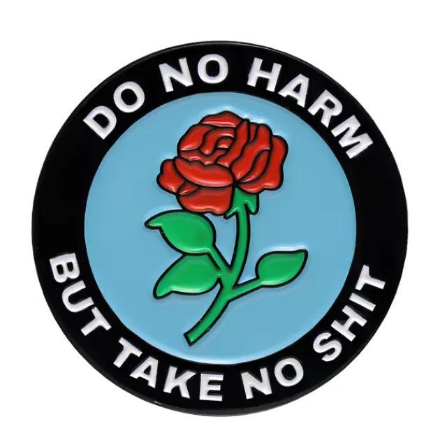 Pin Badge Do No Harm Take No Sh!t Broche en émail Pin Badge Déclaration...