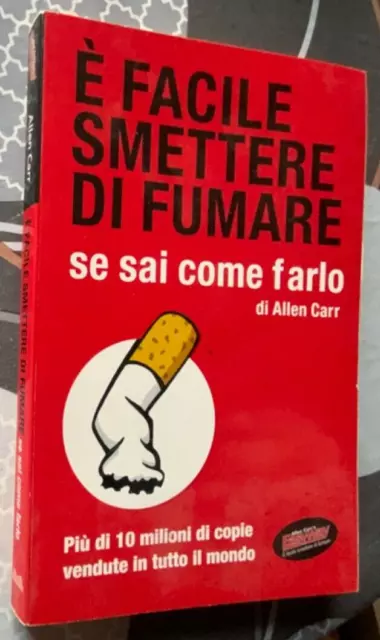 È FACILE SMETTERE DI FUMARE SE SAI COME FARLO Carr 2009 MONDOLIBRI Cesati