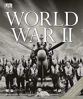 World War II, H P Willmott & Robin Cross & Charles Messenger, Used; Good Book