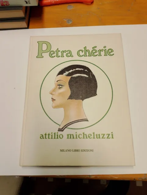 Petra Cherie Attilio Micheluzzi Prima Edizione Milano Libri 1982 Fumetto