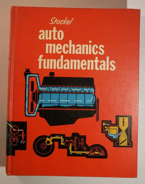Stockel Auto Mechanics Fundamentals 1969 480 pages Hardcover the how & why