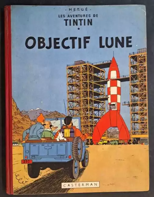 Hergé : Les Aventures de Tintin. Objectif Lune - Casterman