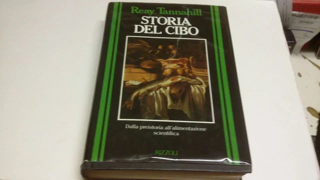 REAY TANNAHILL STORIA DEL CIBO RIZZOLI 1987, 27o22