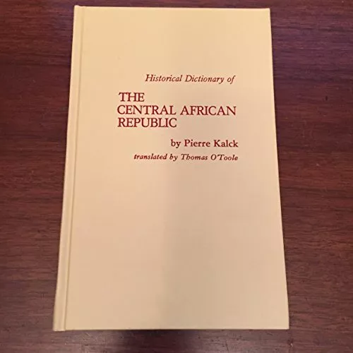 Historical dictionary of the Central African Republic  African Hi