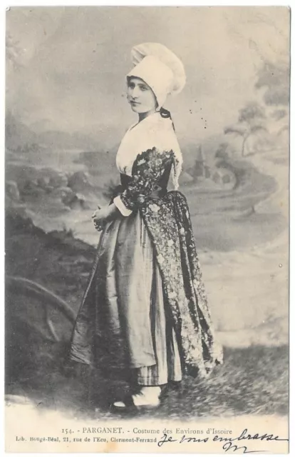 PARGANET Costume Environs d'Issoire CPA écrite à Melle Durand de Fontmagne 1903