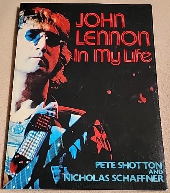 John Lennon in My Life by Pete Shotton and Nicholas Schaffner 1983 Paperback