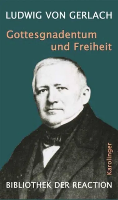Ernst Ludwig von Gerlach | Gottesgnadentum und Freiheit | Buch | Deutsch (2011)