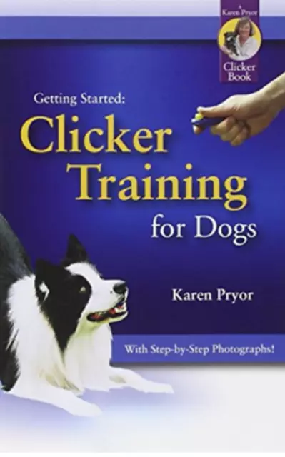 Clicker Training for Dogs - Book & Clicker (Getting Started) by Karen Pryor