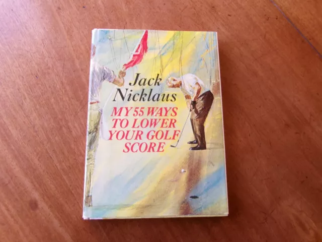 Jack Nicklaus signed My 55 Ways to Lower Your Golf Score