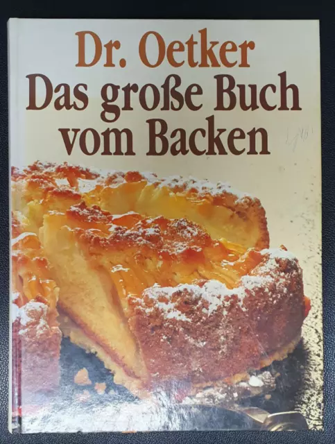Dr. Oetker - Das große Buch von Backen - viele Rezepte und Bilder - Backbuch