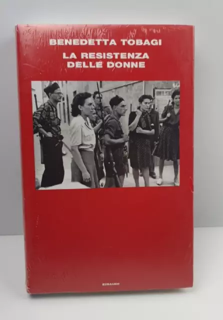 LA RESISTENZA DELLE Donne - Benedetta Tobagi - Frontiere - Einaudi - 2022  EUR 15,40 - PicClick IT