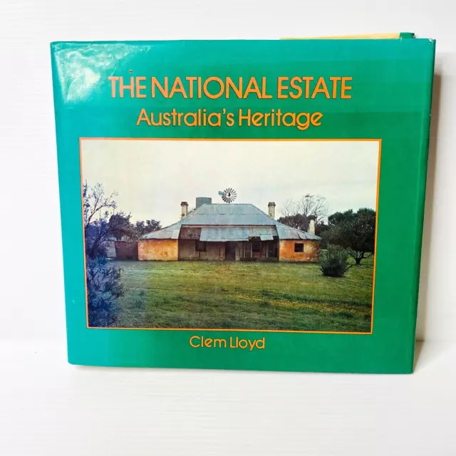 The National Estate Australia's Heritage Hardcover by Clem LLoyd Vintage 1977