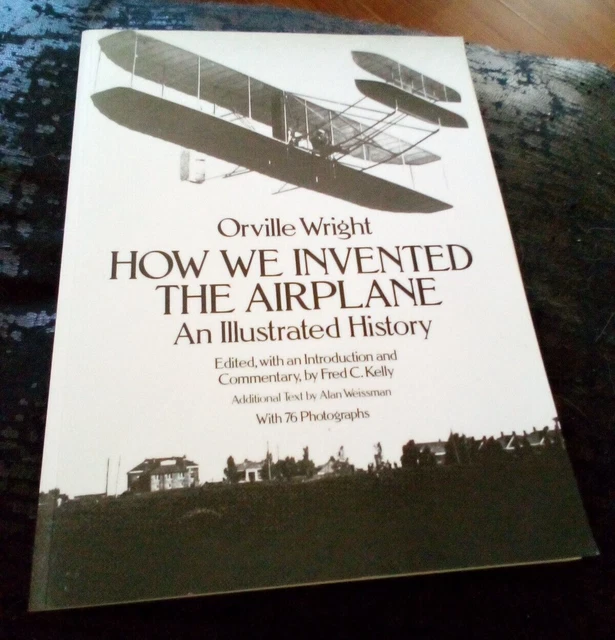 HOW WE INVENTED the Airplane An Illustrated History Orville Wright F.C. Kelly £8.01 - PicClick UK