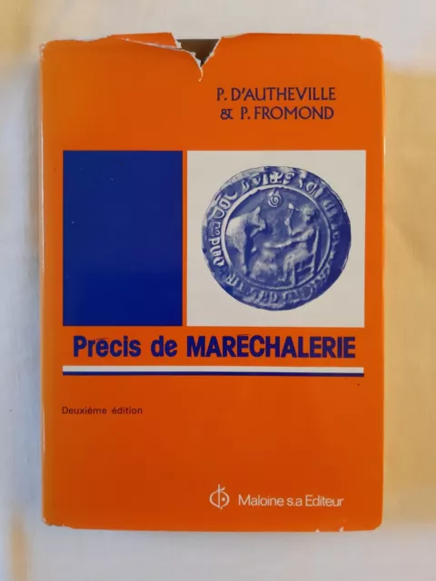 Précis de maréchalerie -  P.D'Autheville & P.Fromond - Deuxième édition -Maloine