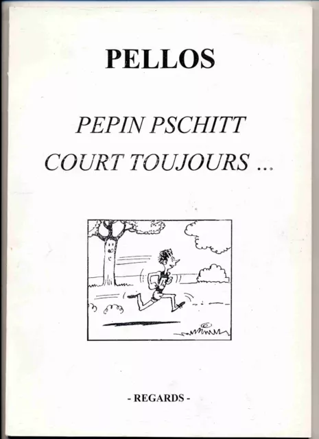 Pellos Pépin Pschitt 2 volumes Ed. Regards TL TBE 2