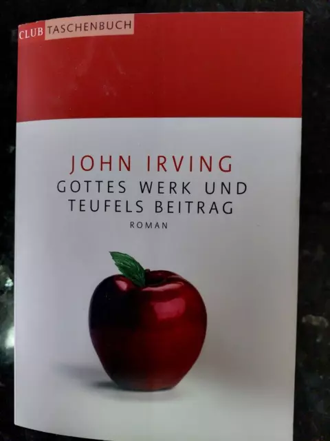 Gottes Werk und Teufels Beitrag - John Irving