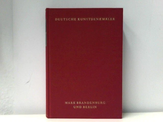 Deutsche Kunstdenkmäler. Ein Bildhandbuch. Mark Brandenburg und Berlin. FAIT, JO