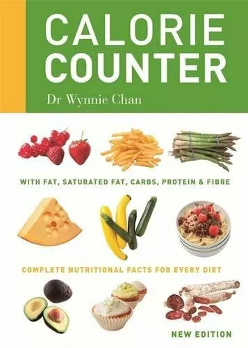 Calorie Counter : Complet Nutritionnel Facts pour Every Diet Par Chan,Dr Wynnie,