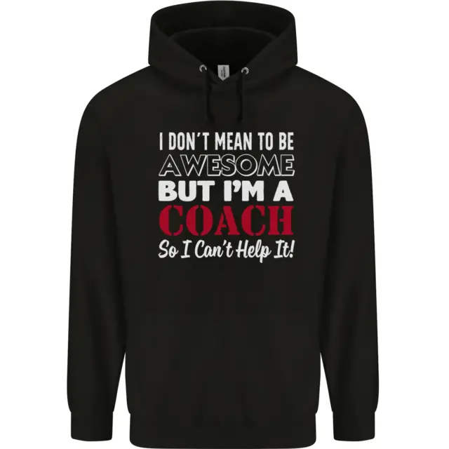 I Dont Mean to but Im a Coach Rugby Footy Mens 80% Cotton Hoodie