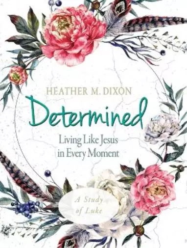 Heather M. Dixo Determined - Women's Bible Study (Tapa blanda) (Importación USA)